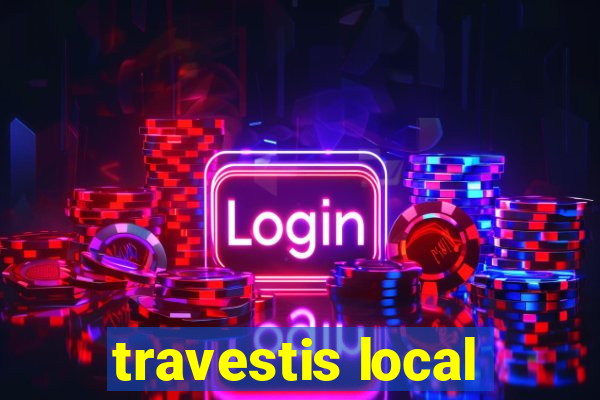 travestis local